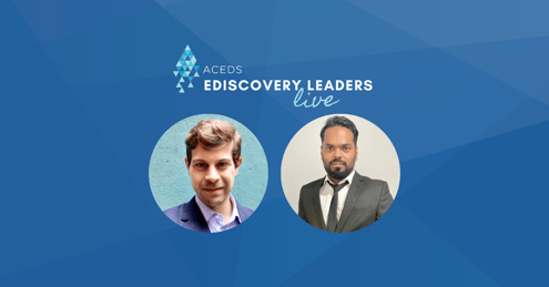 eDiscovery Leaders Live: Michael Kriegal & Rajuan Pasha of TransPerfect